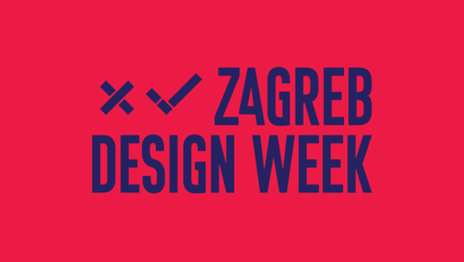 Zagreb Design Week 07/05 - 12/05/2019